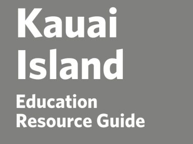 Education Resource Guide: Kauai Island