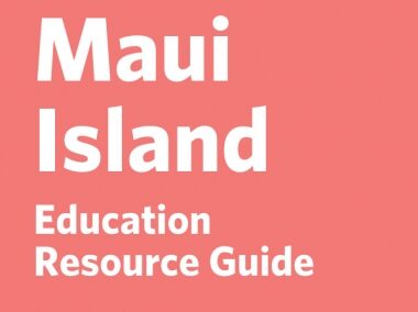 Education Resource Guide: Maui Island