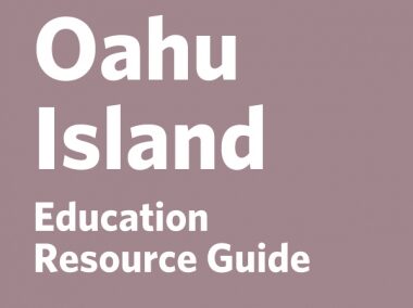 Education Resource Guide: Oahu Island