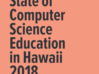 State of Computer Science Education in Hawaii 2018